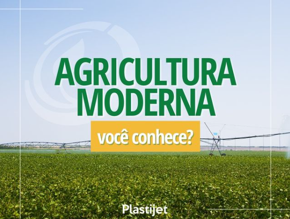 Agricultura Moderna. Você conhece?